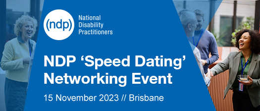 Blue background with white text says NDP 'Speed Dating' Networking Event 15 November 2023//Brisbane. NDP logo in white above text. To the right, four people stand and talk and smile in a light filed room.