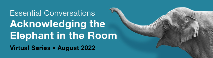 banner with image of elephant and text reading Essential Conversations: Acknowledging when there is an elephant in the room