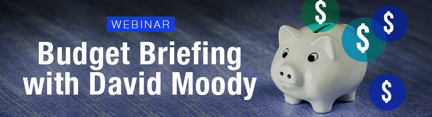 Budget briefing with David Moody 