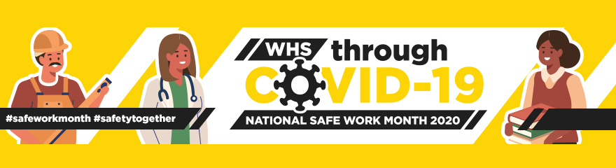 Image reads WHS through COVID-19 National Safe Work Month 2020