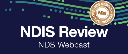 NDIS Review, NDS Webcast, NDS Member Exclusive Webinar