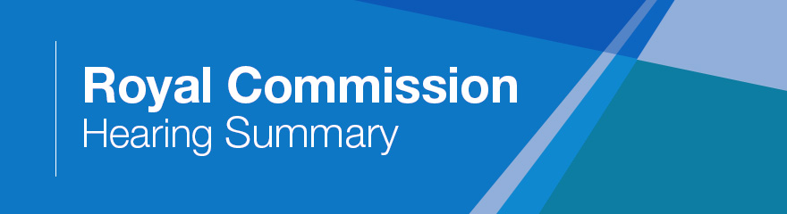 blue banner reading Royal Commission hearing summary