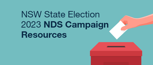 NSW State Election 2023 – NDS Campaign Resources 