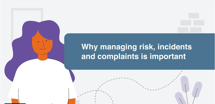 Why managing risk, incidents and complaints is important