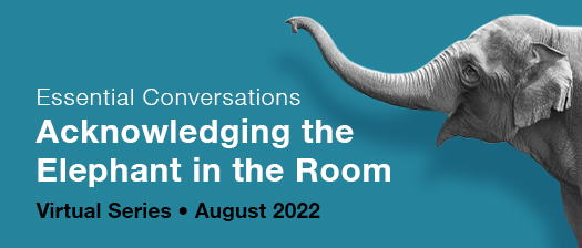 banner with image of elephant and text reading Essential Conversations: Acknowledging when there is an elephant in the room